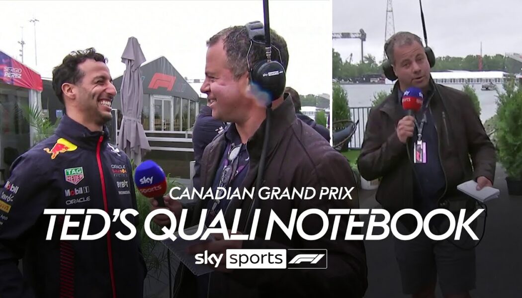 TED’S QUALY NOTEBOOK FROM THE CANADIAN GRAND PRIX 2023